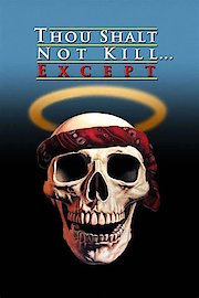 Thou Shalt Not Kill... Except