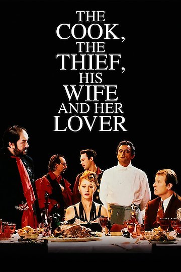 The Cook, the Thief, His Wife & Her Lover The Cook, the Thief, His Wife & Her Lover