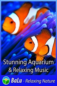 Stunning Aquarium & Relaxing Music - BaLu - Relaxing Nature