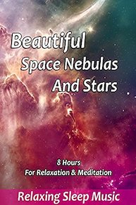 Beautiful Space Nebulas and Stars for Relaxation & Meditation - Relaxing Sleep Music