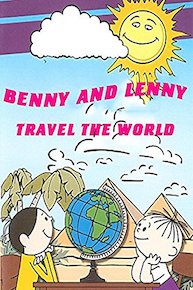 Benny and Lenny travel the world