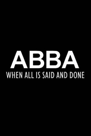 Abba When All Is Said And Done Documentary