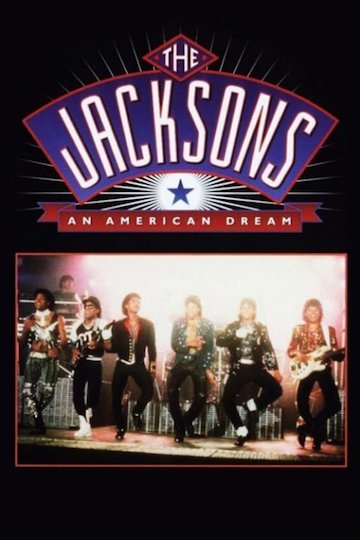 The Jacksons: An American Dream The Jacksons: An American Dream