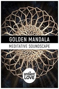 Golden Mandala - Meditative Soundscape