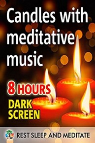 Candles with Meditative Music, 8 hours, Dark Screen
