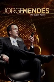 Jorge Mendes - The Super Agent