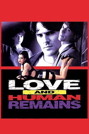 Love and Human Remains Love and Human Remains
