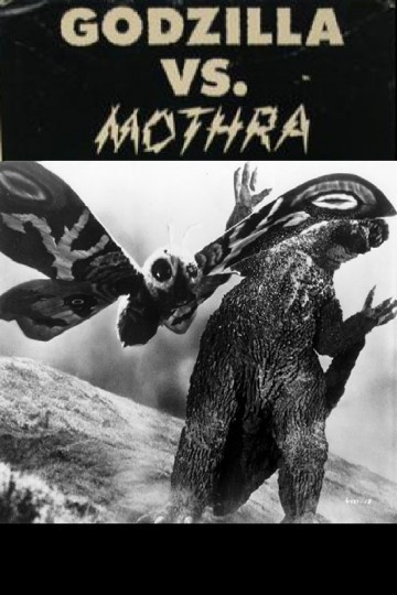 Godzilla vs. Mothra Godzilla vs. Mothra