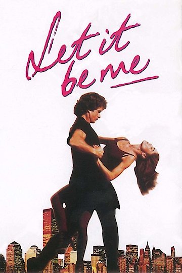 Let It Be Me Let It Be Me