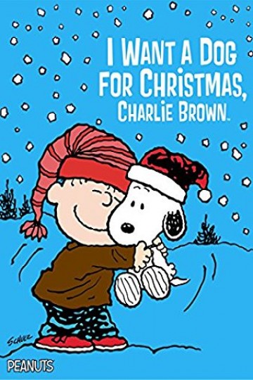 I Want a Dog for Christmas, Charlie Brown I Want a Dog for Christmas, Charlie Brown