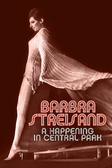 Barbra Streisand: A Happening in Central Park Barbra Streisand: A Happening in Central Park