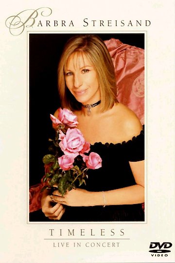 Barbra Streisand: Timeless: Live in Concert Barbra Streisand: Timeless: Live in Concert