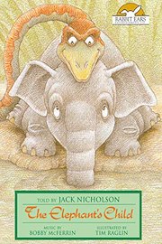 The Elephant's Child, Told by Jack Nicholson with Music by Bobby McFerrin