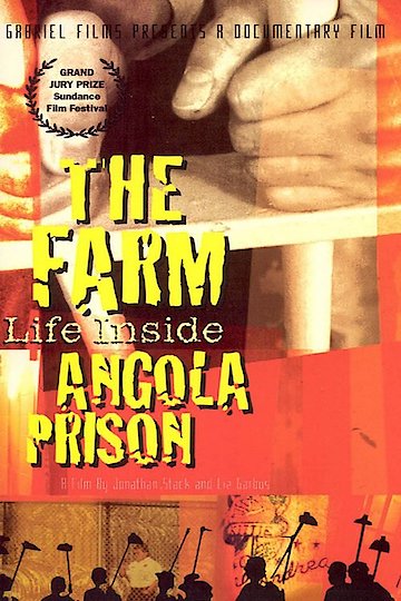The Farm: Angola, USA The Farm: Angola, USA