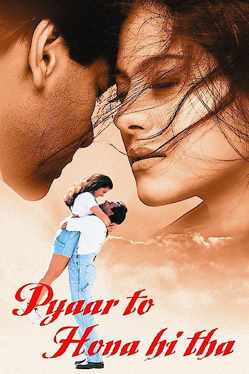 Pyaar To Hona Hi Tha Pyaar To Hona Hi Tha