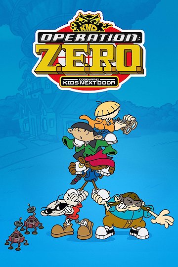 Codename: Kids Next Door: Operation: Z.E.R.O. Codename: Kids Next Door: Operation: Z.E.R.O.