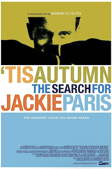 'Tis Autumn - The Search for Jackie Paris 'Tis Autumn - The Search for Jackie Paris