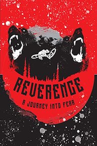 Reverence: A Journey Into Fear
