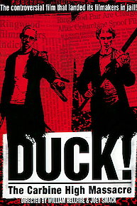 Duck! The Carbine High Massacre Duck! The Carbine High Massacre