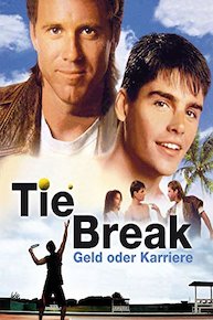 Tie Break - Geld oder Karriere