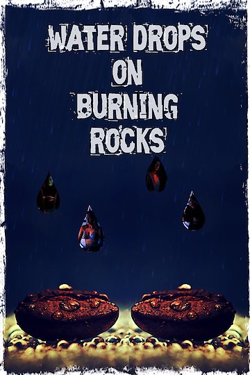 Water Drops on Burning Rocks Water Drops on Burning Rocks
