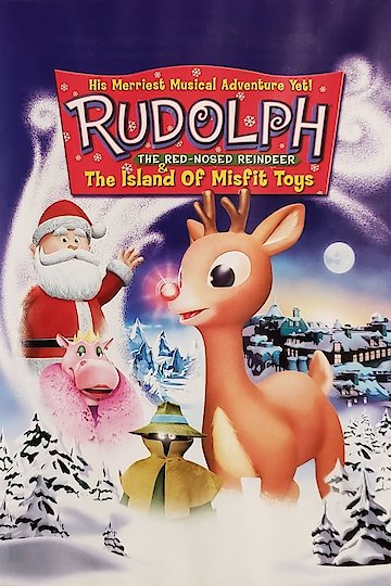 Rudolph the Red-Nosed Reindeer and the Island of Misfit Toys Rudolph the Red-Nosed Reindeer and the Island of Misfit Toys