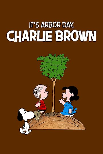It's Arbor Day, Charlie Brown It's Arbor Day, Charlie Brown