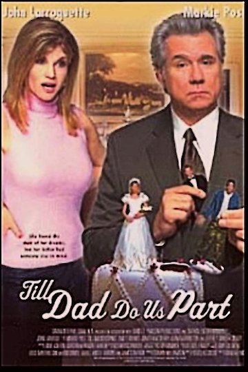 Till Dad Do Us Part Till Dad Do Us Part