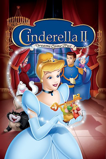 Cinderella II: Dreams Come True Cinderella II: Dreams Come True