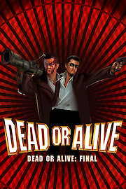 Dead or Alive: Final