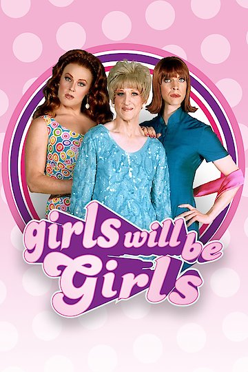Girls Will Be Girls Girls Will Be Girls