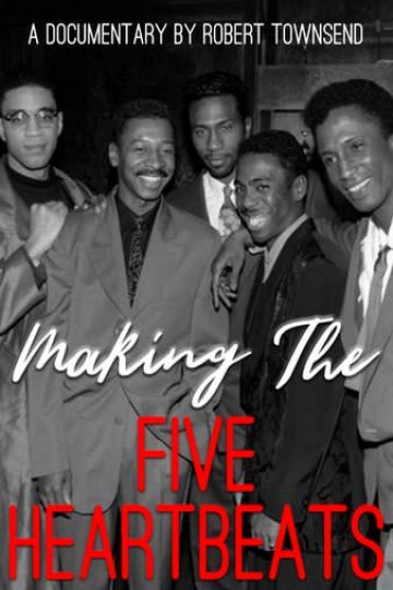 The Five Heartbeats Full Movie Free Download Watch Making the Five Heartbeats Online | 2018 Movie | Yidio