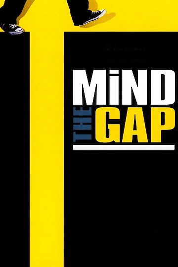 Mind the Gap Mind the Gap