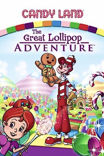 Candy Land: The Great Lollipop Adventure Candy Land: The Great Lollipop Adventure