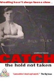 Catch: The Hold Not Taken