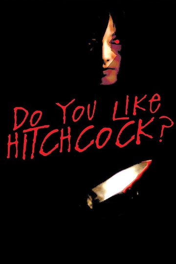 Do You Like Hitchcock Do You Like Hitchcock