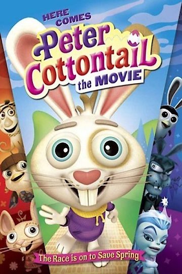 Here Comes Peter Cottontail: The Movie Here Comes Peter Cottontail: The Movie