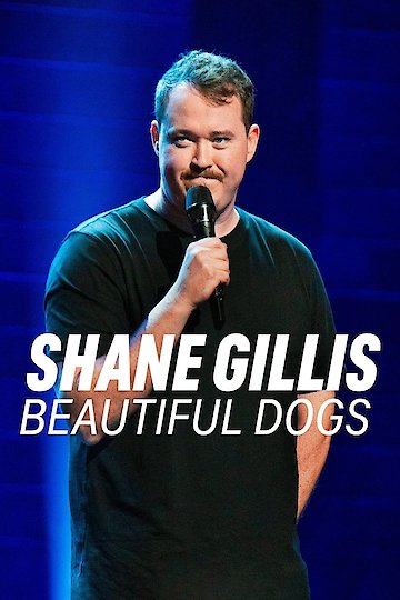 Watch Shane Gillis: Beautiful Dogs Online | 2023 Movie | Yidio