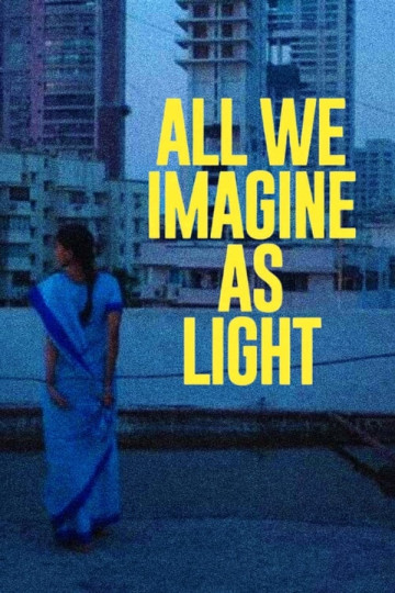 Watch All We Imagine as Light Online 2024 Movie Yidio