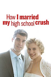 How I Married My High School Crush