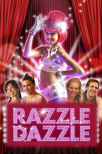 Razzle Dazzle: A Journey into Dance Razzle Dazzle: A Journey into Dance