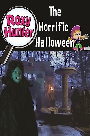 Roxy Hunter and the Horrific Halloween Roxy Hunter and the Horrific Halloween