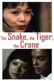 The Snake, The Tiger, The Crane