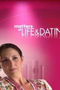 Matters of Life and Dating