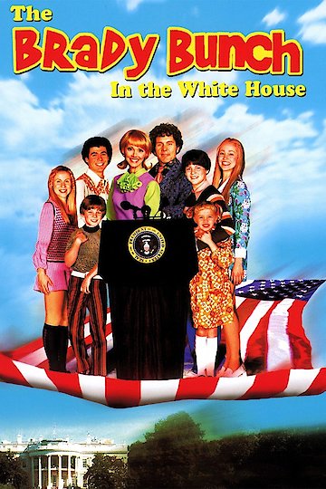 The Brady Bunch in the White House The Brady Bunch in the White House