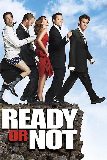 Ready or Not Ready or Not