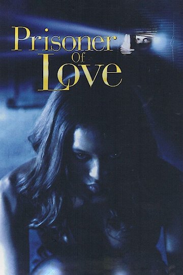 Prisoner of Love Prisoner of Love