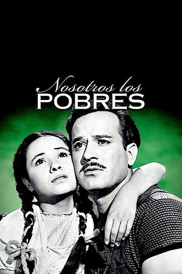 Nosotros Los Pobres Nosotros Los Pobres