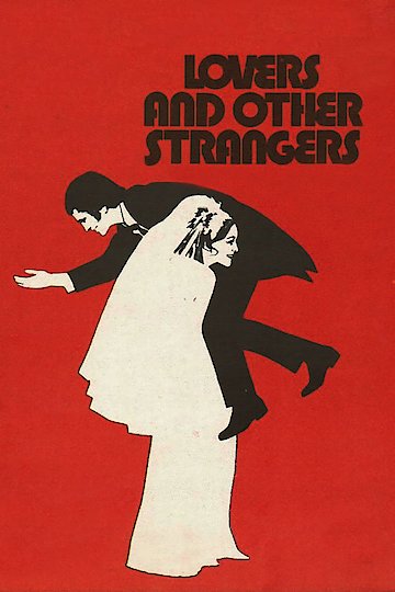 Lovers and Other Strangers Lovers and Other Strangers