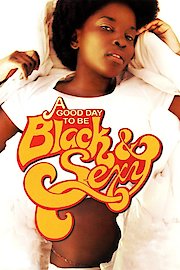 A Good Day to Be Black and Sexy